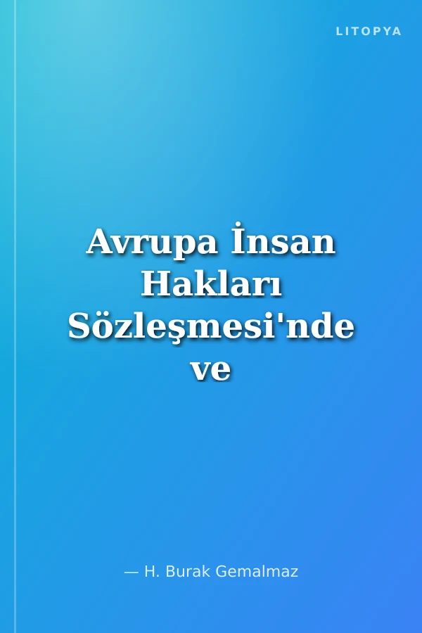 Avrupa İnsan Hakları Sözleşmesi'nde ve Türk Hukukunda Çocuğun Bedensel Cezaya Karşı Korunması
