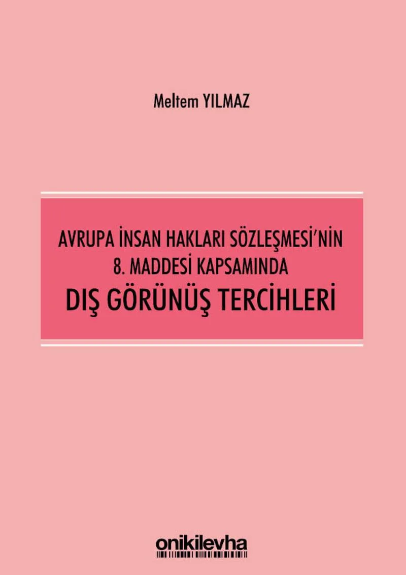 Avrupa İnsan Hakları Sözleşmesi'nin 8. Maddesi Kapsamında Dış Görünüş Tercihleri