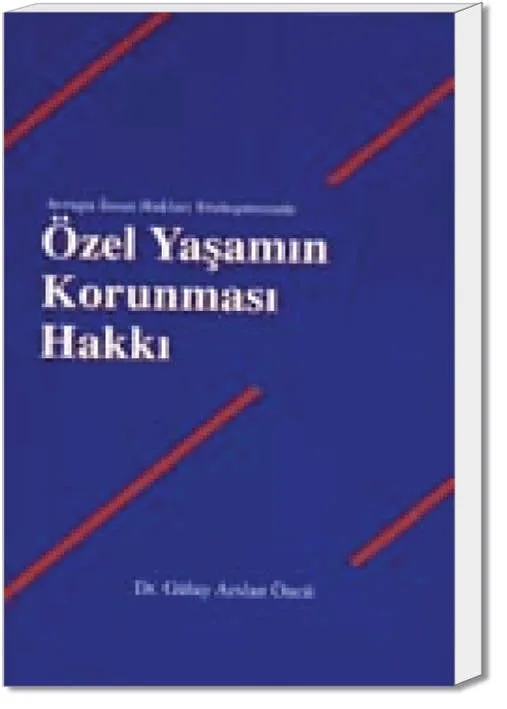 Avrupa İnsan Hakları Sözleşmesinde Özel Yaşamın Korunması Hakkı
