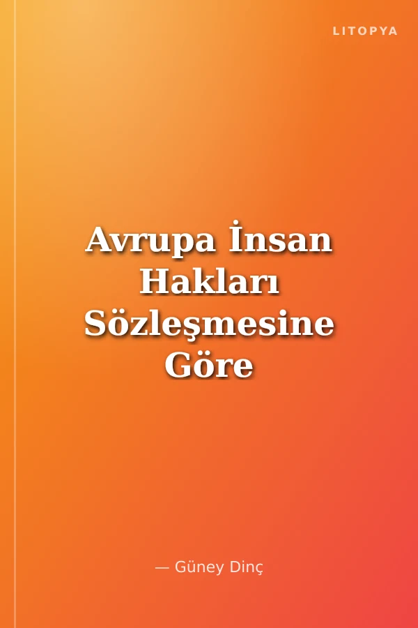 Avrupa İnsan Hakları Sözleşmesine Göre Çevre ve İnsan