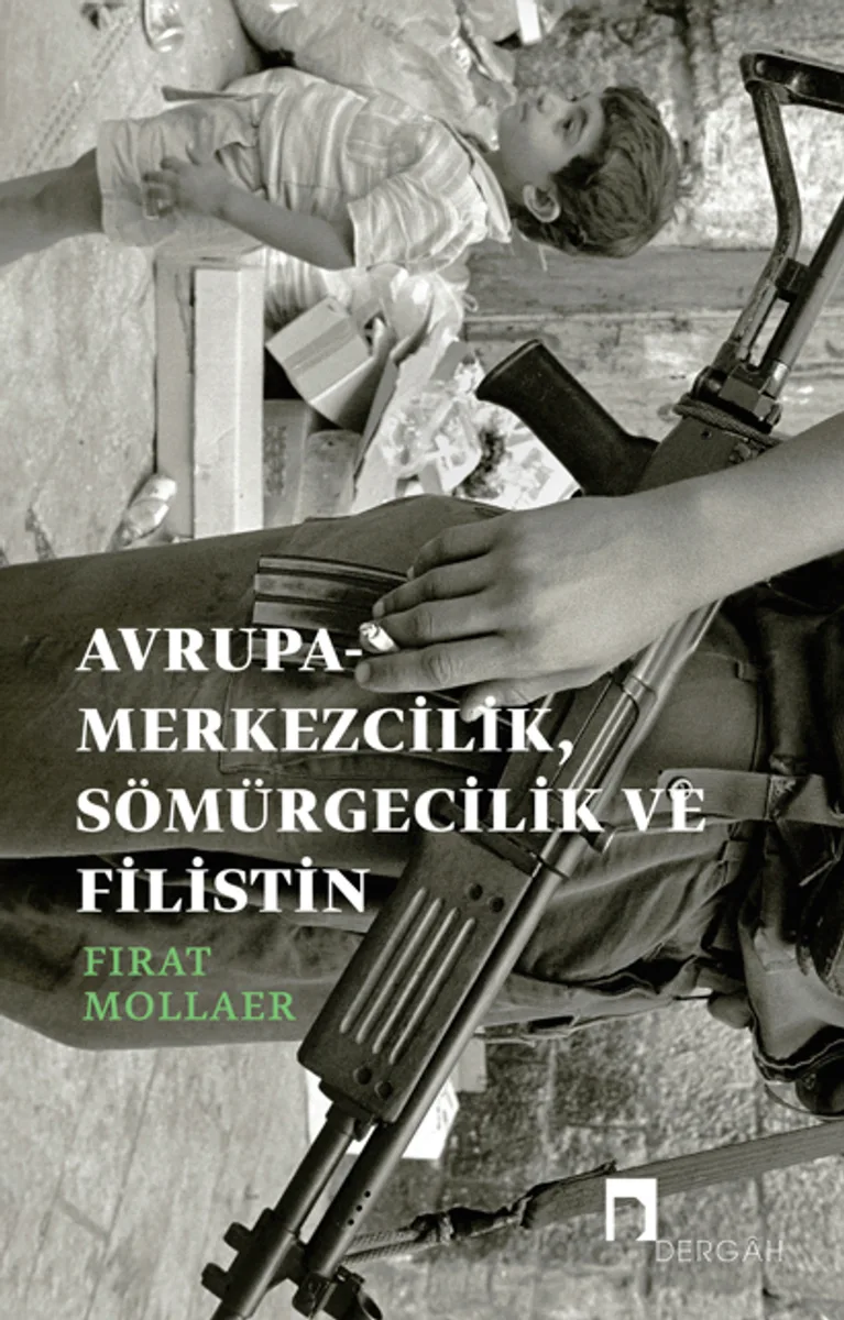Avrupa-Merkezcilik, Sömürgecilik ve Filistin Eleştirel Bağlantıyı Yeniden Kurmak