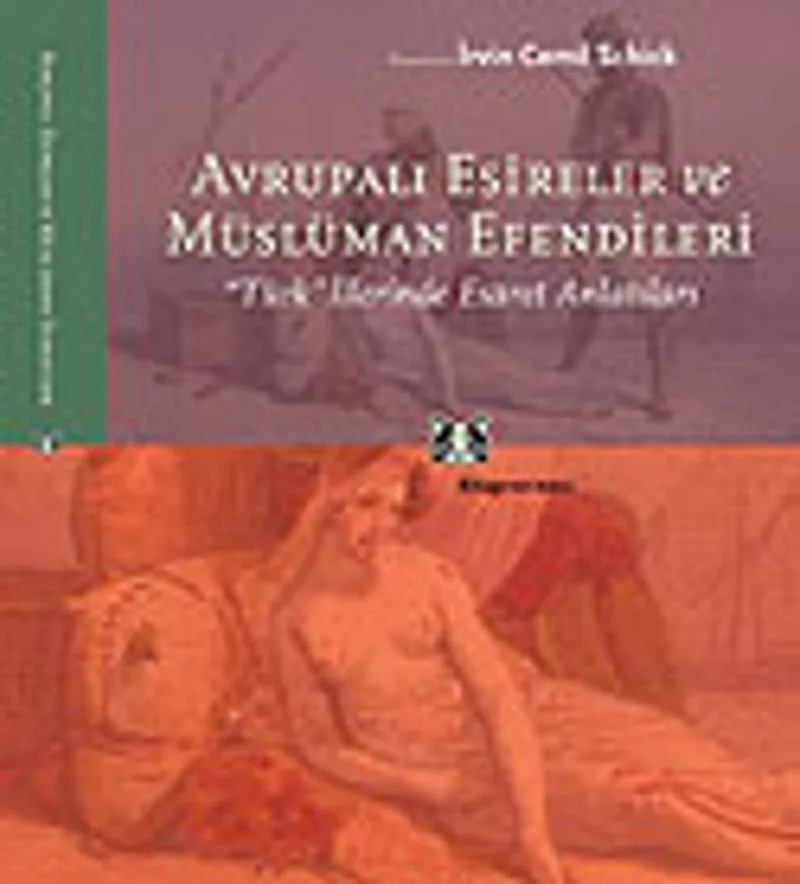 Avrupalı Esireler ve Müslüman Efendileri/Türk İllerinde Esaret Anlatıları