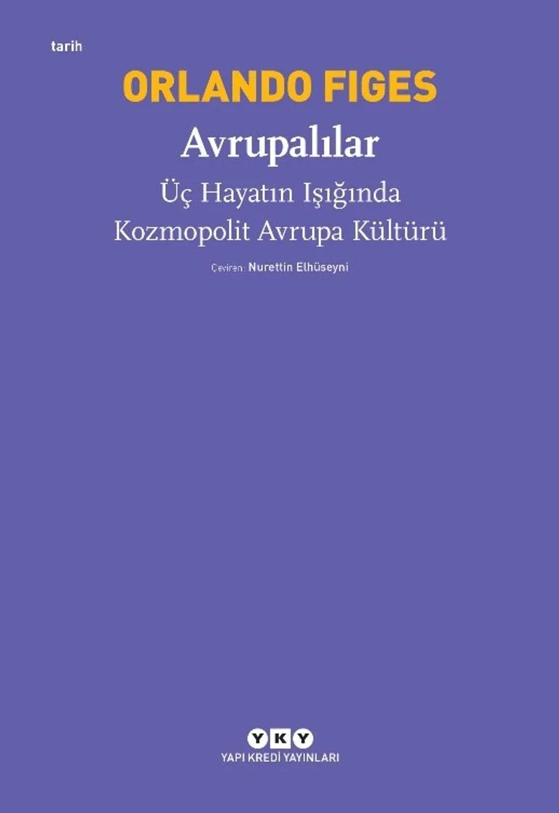 Avrupalılar Üç Hayatın Işığında Kozmopolit Avrupa Kültürü