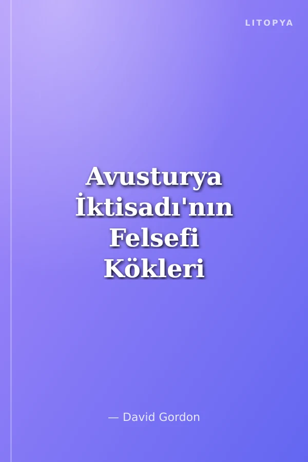 Avusturya İktisadı'nın Felsefi Kökleri