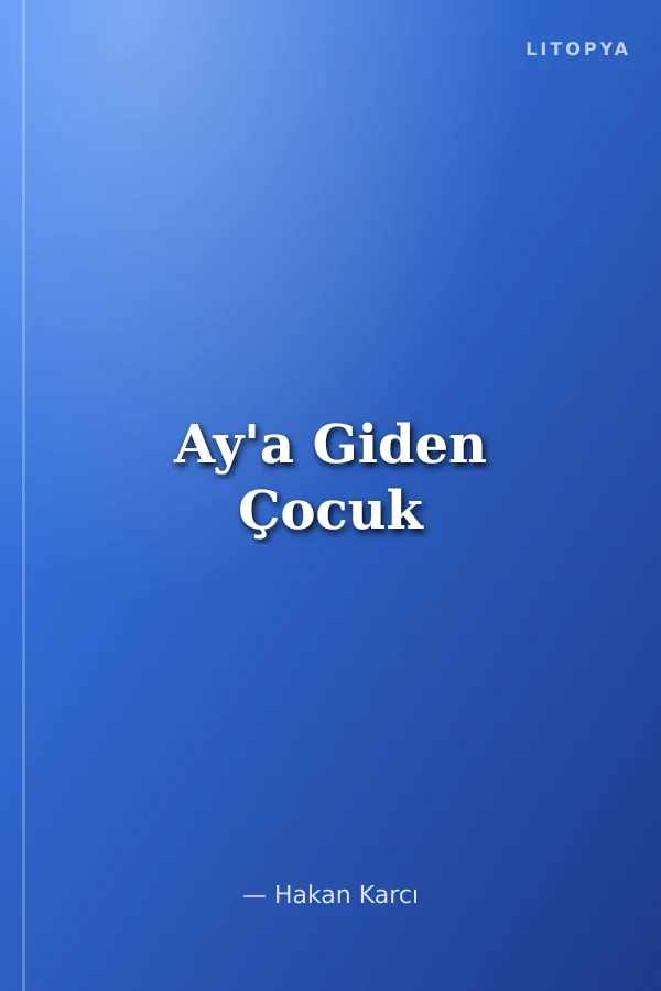Ay'a Giden Çocuk