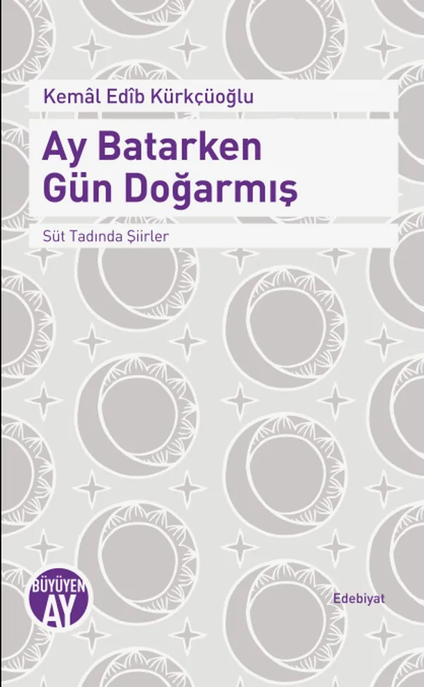 Ay Batarken Gün Doğarmış Süt Tadında Şiirler
