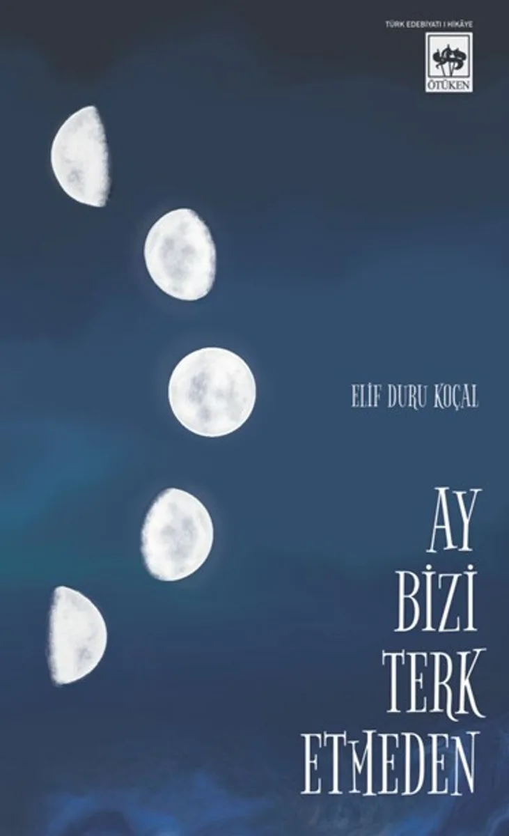 Ay Bizi Terk Etmeden