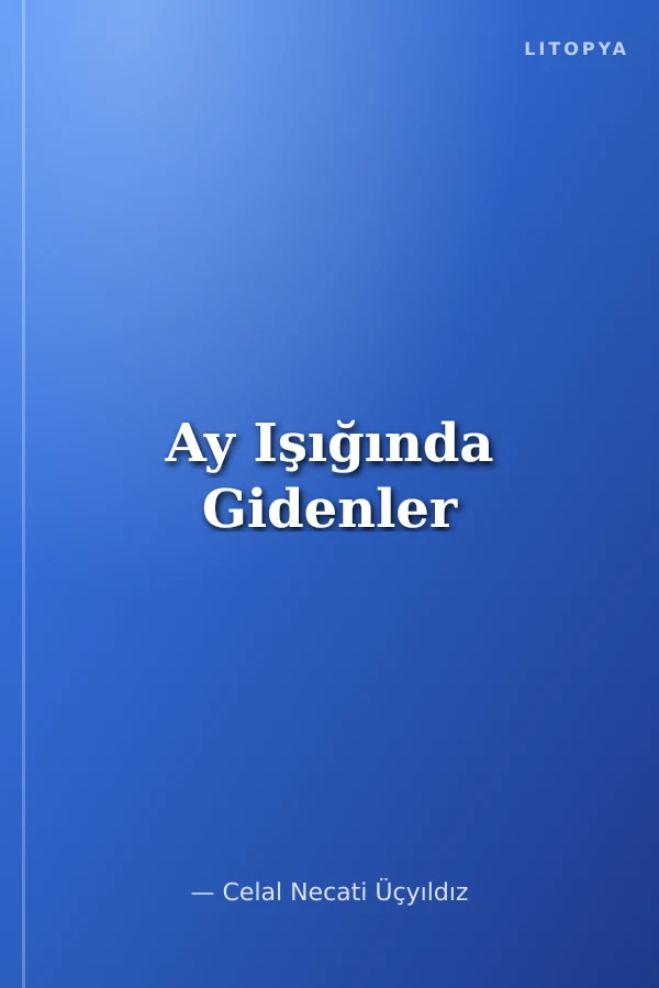 Ay Işığında Gidenler