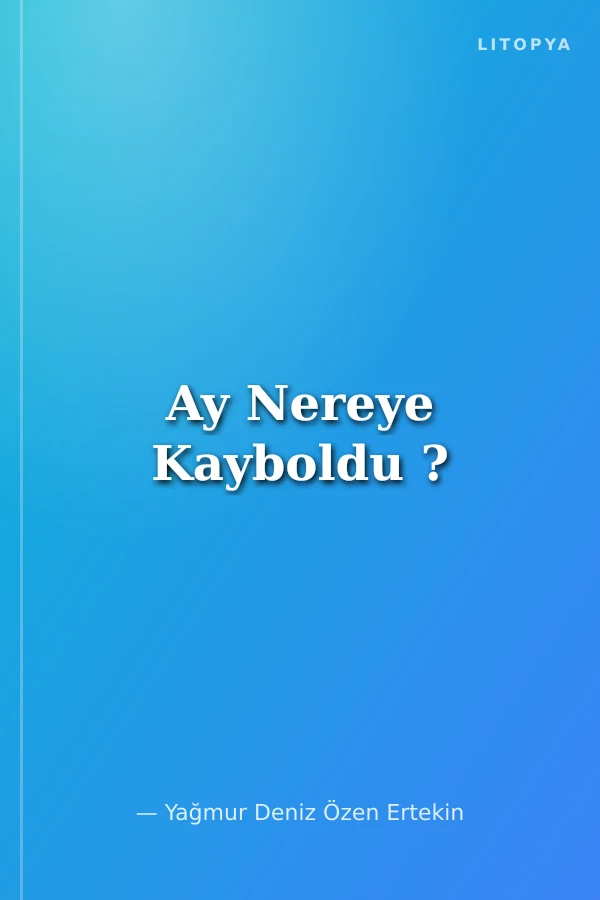 Ay Nereye Kayboldu ?