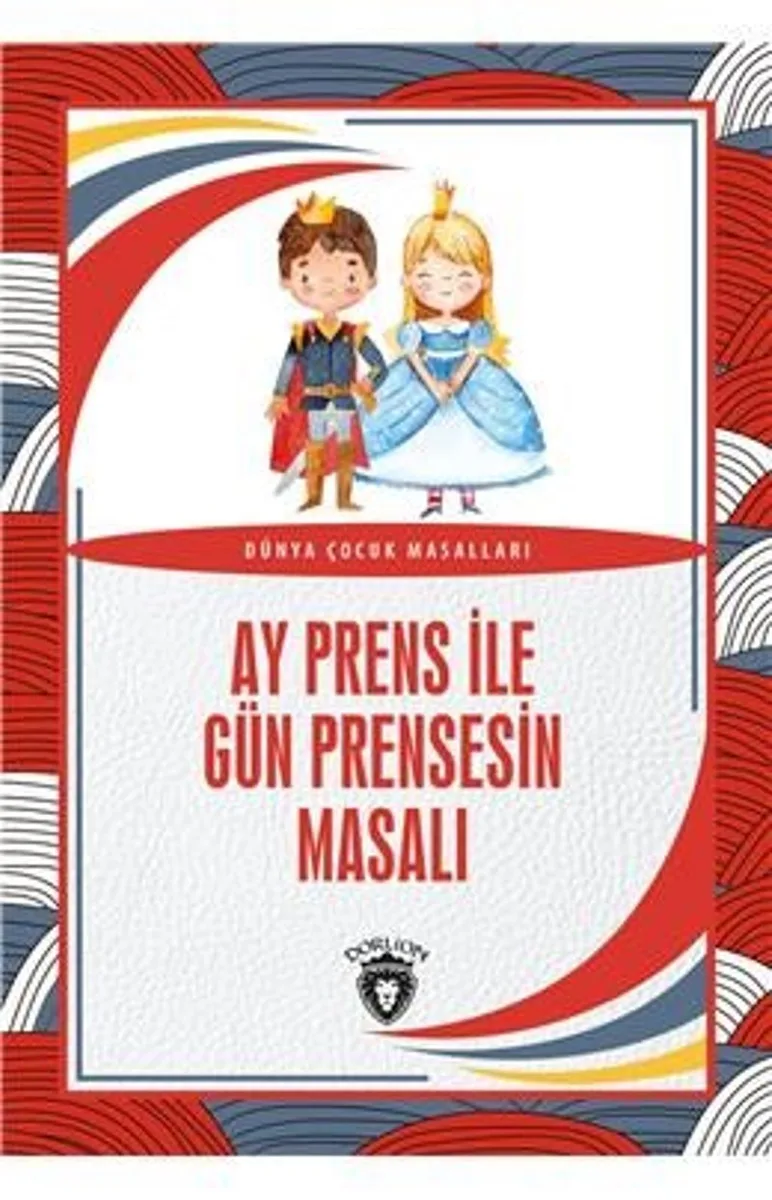 Ay Prens İle Gün Prensesin Masalı Dünya Çocuk Masalları (7-12 Yaş)