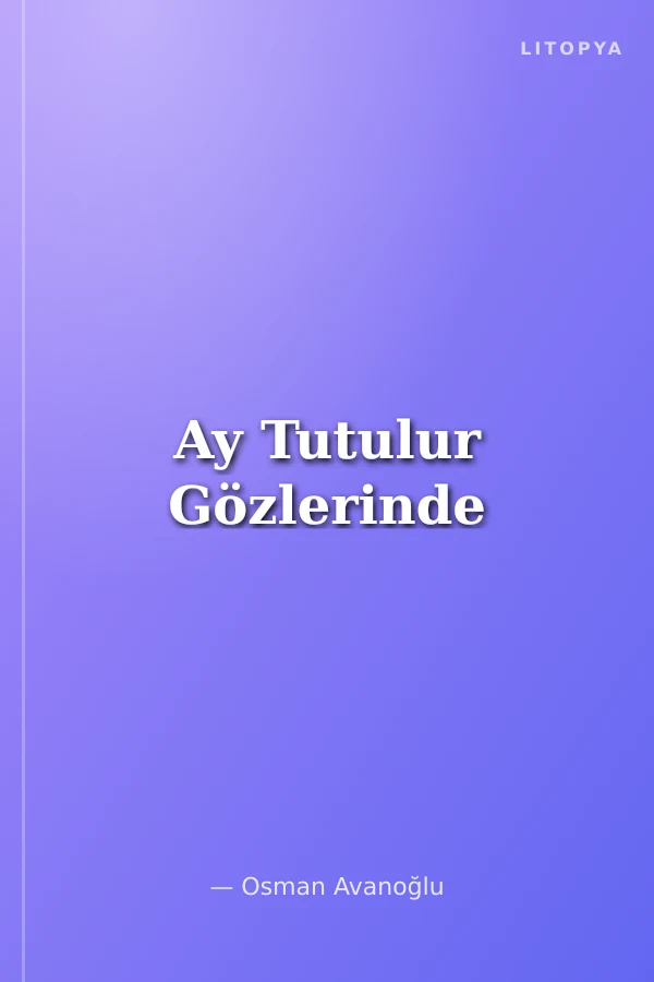 Ay Tutulur Gözlerinde
