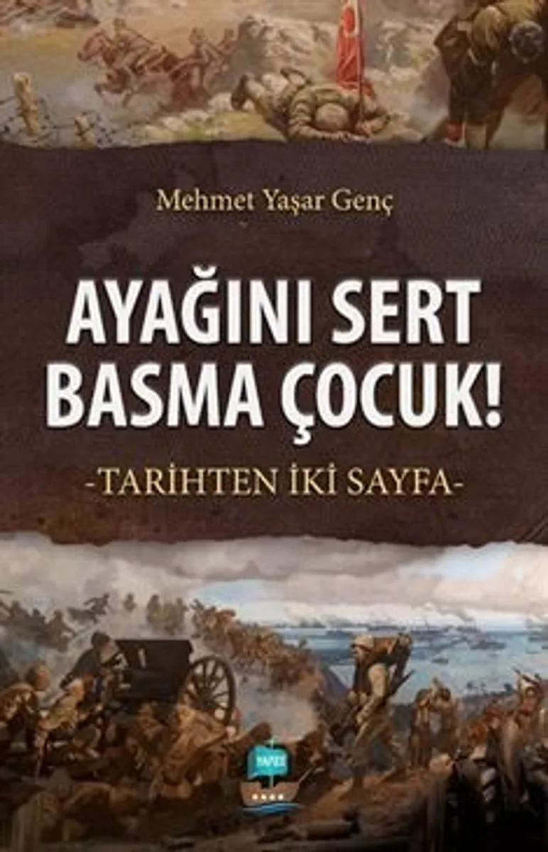 Ayağını Sert Basma Çocuk! Tarihten İki Sayfa