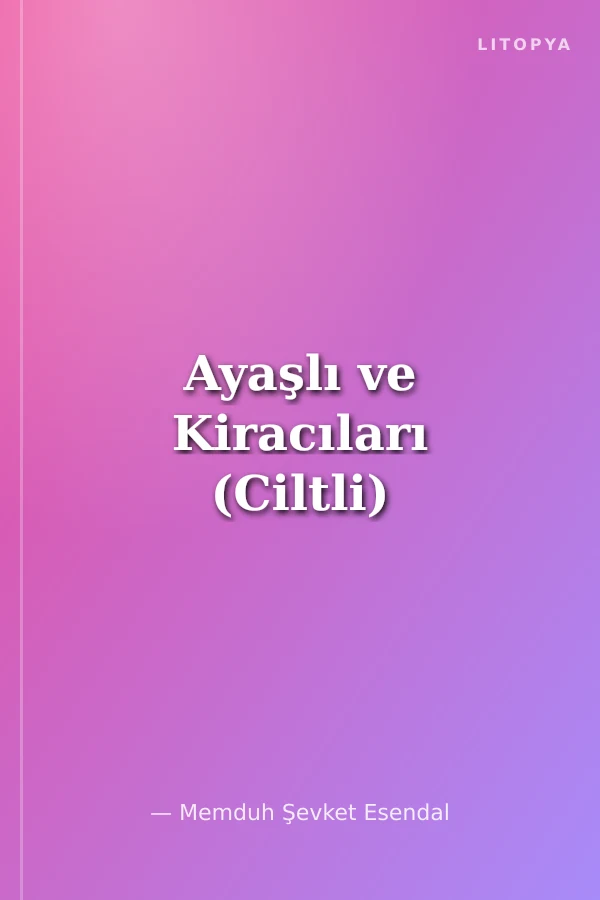Ayaşlı ve Kiracıları (Ciltli)