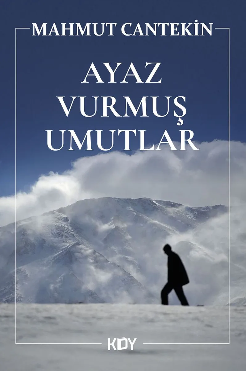 Ayaz Vurmuş Umutlar