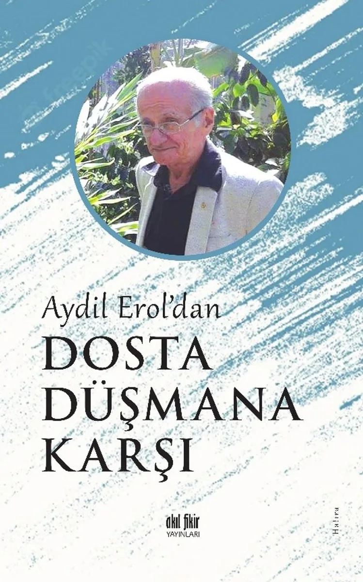 Aydil Erol'dan Dosta Düşmana Karşı