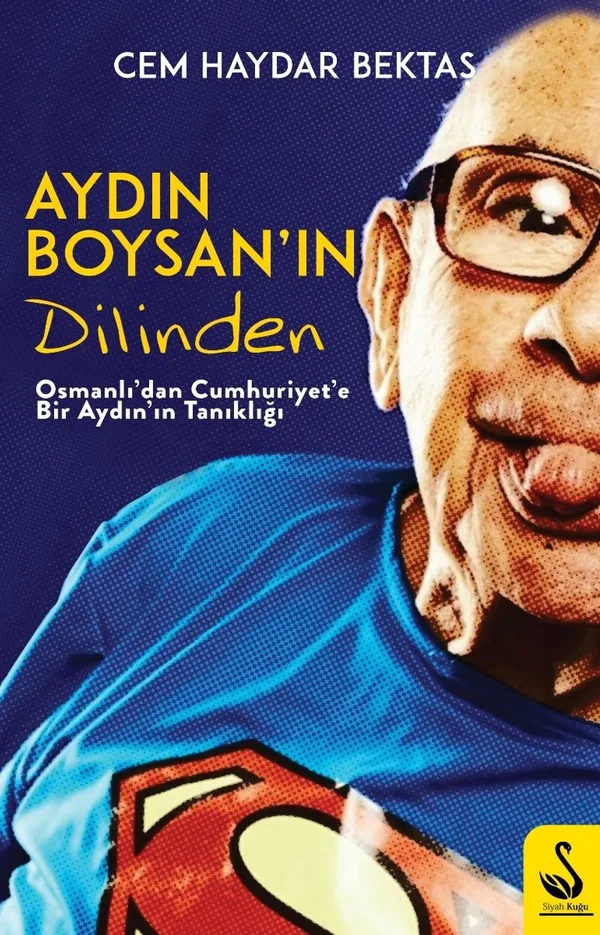 Aydın Boysan'ın Dilinden Osmanlı'dan Cumhuriyet'e Tanıklık