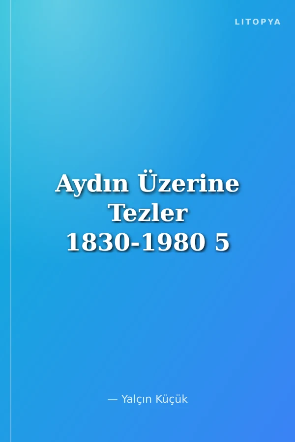 Aydın Üzerine Tezler 1830-1980 5