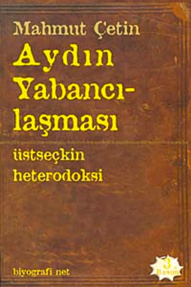Aydın Yabancılaşması Üstseçkin Heterodoksi
