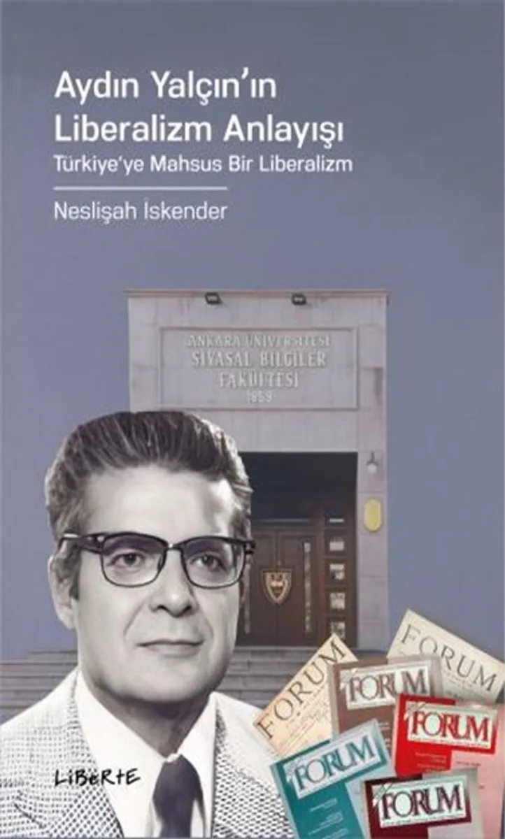 Aydın Yalçın'ın Liberalizm Anlayışı Türkiye'ye Mahsus Bir Liberalizm