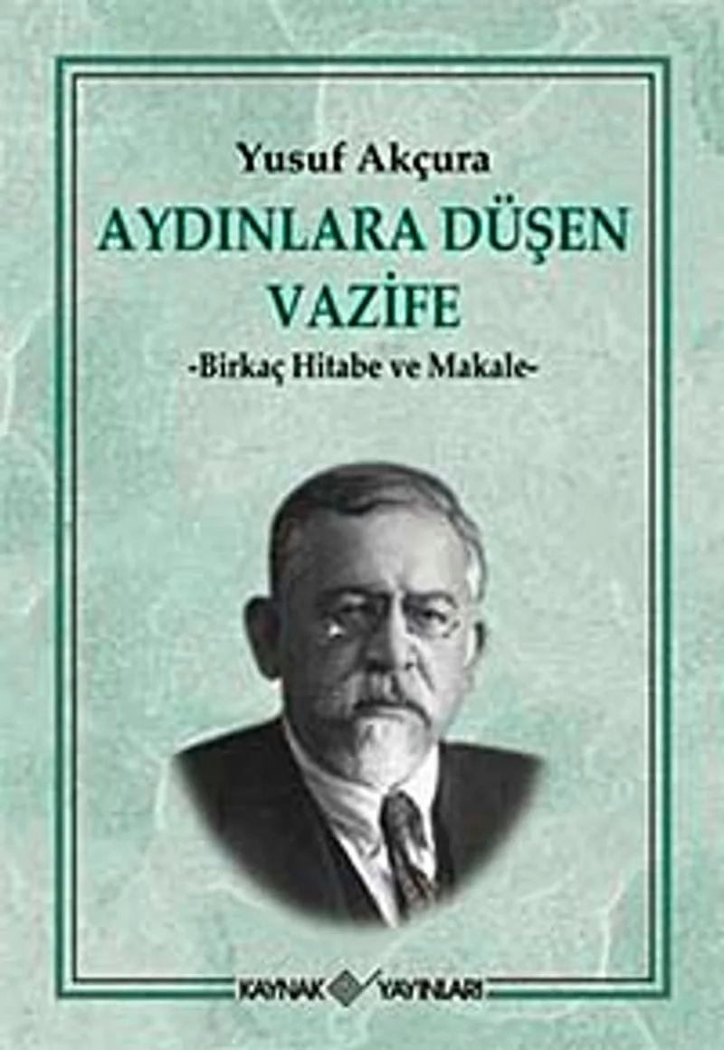Aydınlara Düşen Vazife Birkaç Hitabe ve Makale