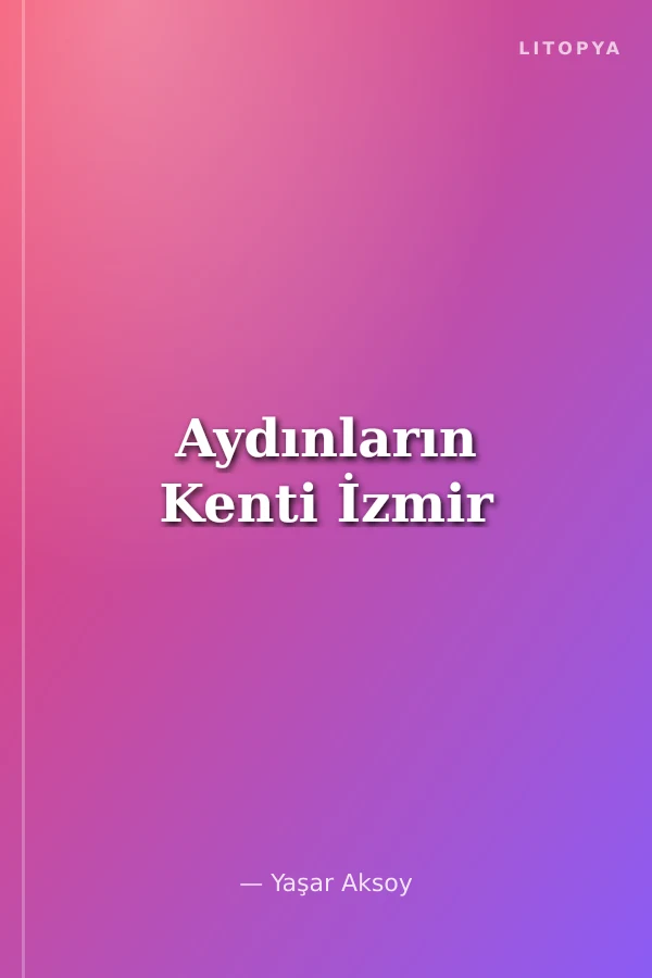 Aydınların Kenti İzmir