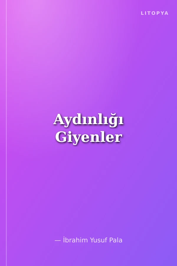 Aydınlığı Giyenler