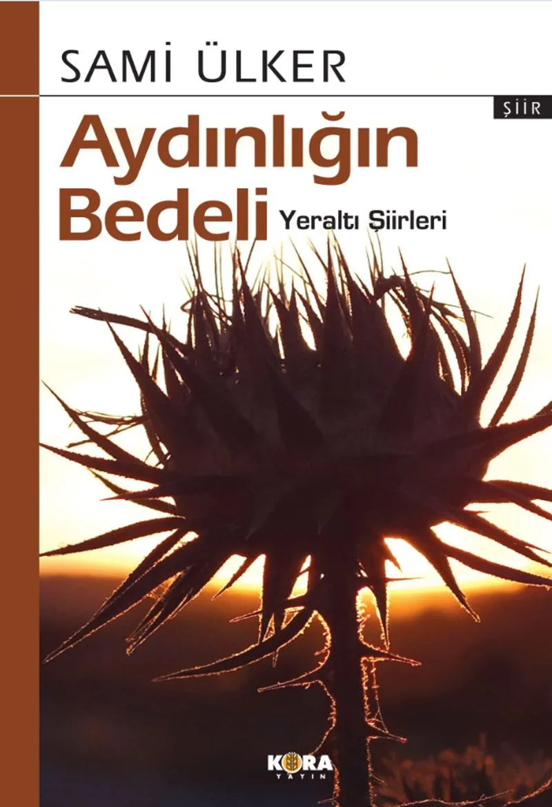 Aydınlığın Bedeli Yeraltı Şiirleri