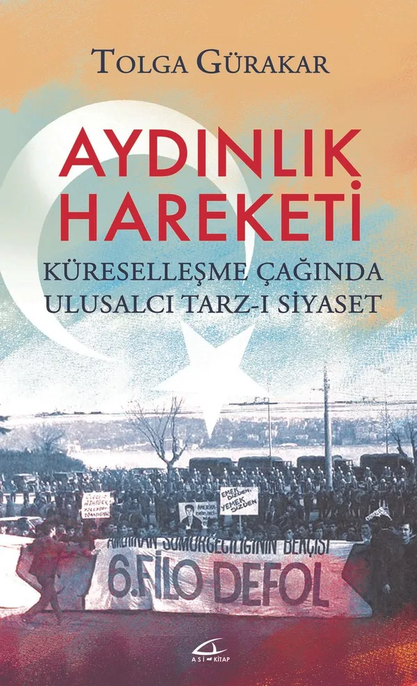 Aydınlık Hareketi Küreselleşme Çağında Ulusalcı Tarz-ı Siyaset