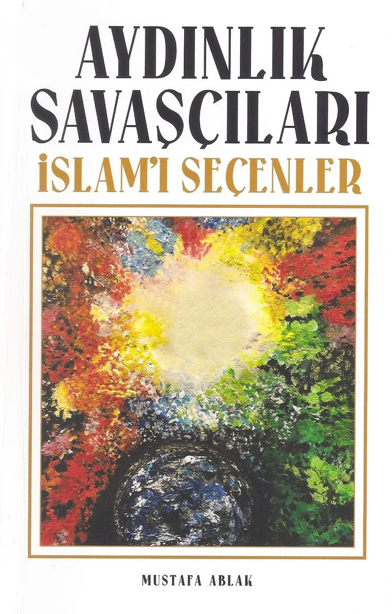 Aydınlık Savaşçıları İslamı Seçenler