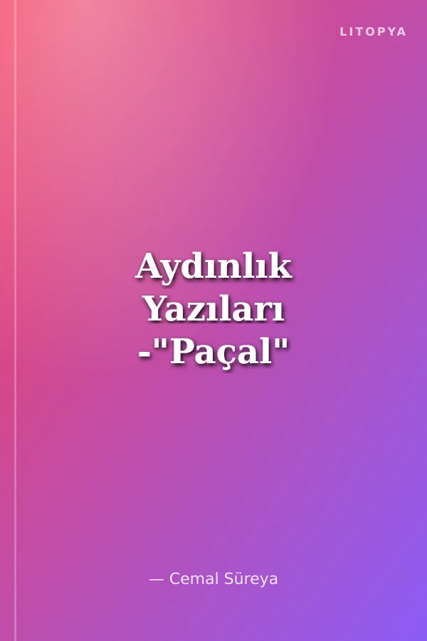 Aydınlık Yazıları -"Paçal"