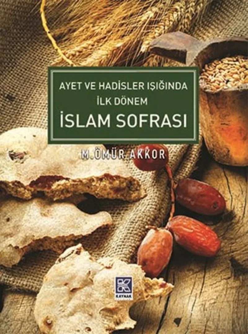 Ayet ve Hadisler Işığında İlk Dönem İslam Sofrası