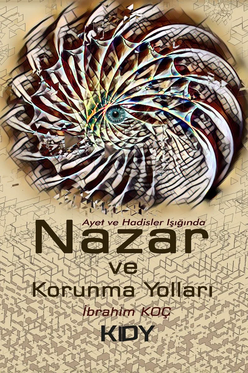 Ayet ve Hadisler Işığında Nazar ve Korunma Yolları