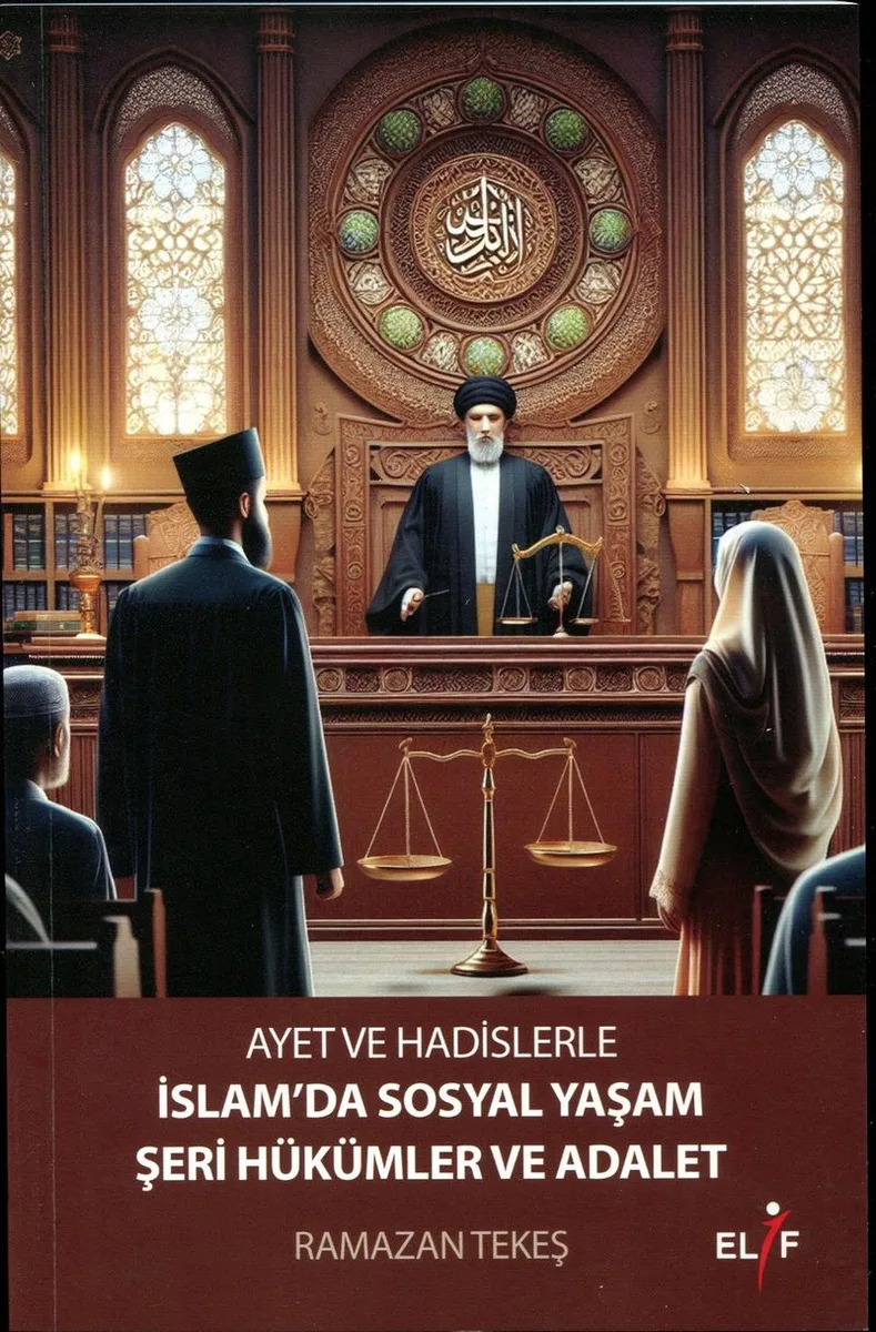 Ayet ve Hadislerle İslam'da Sosyal Yaşam Şerhi Hüküler ve Adalet