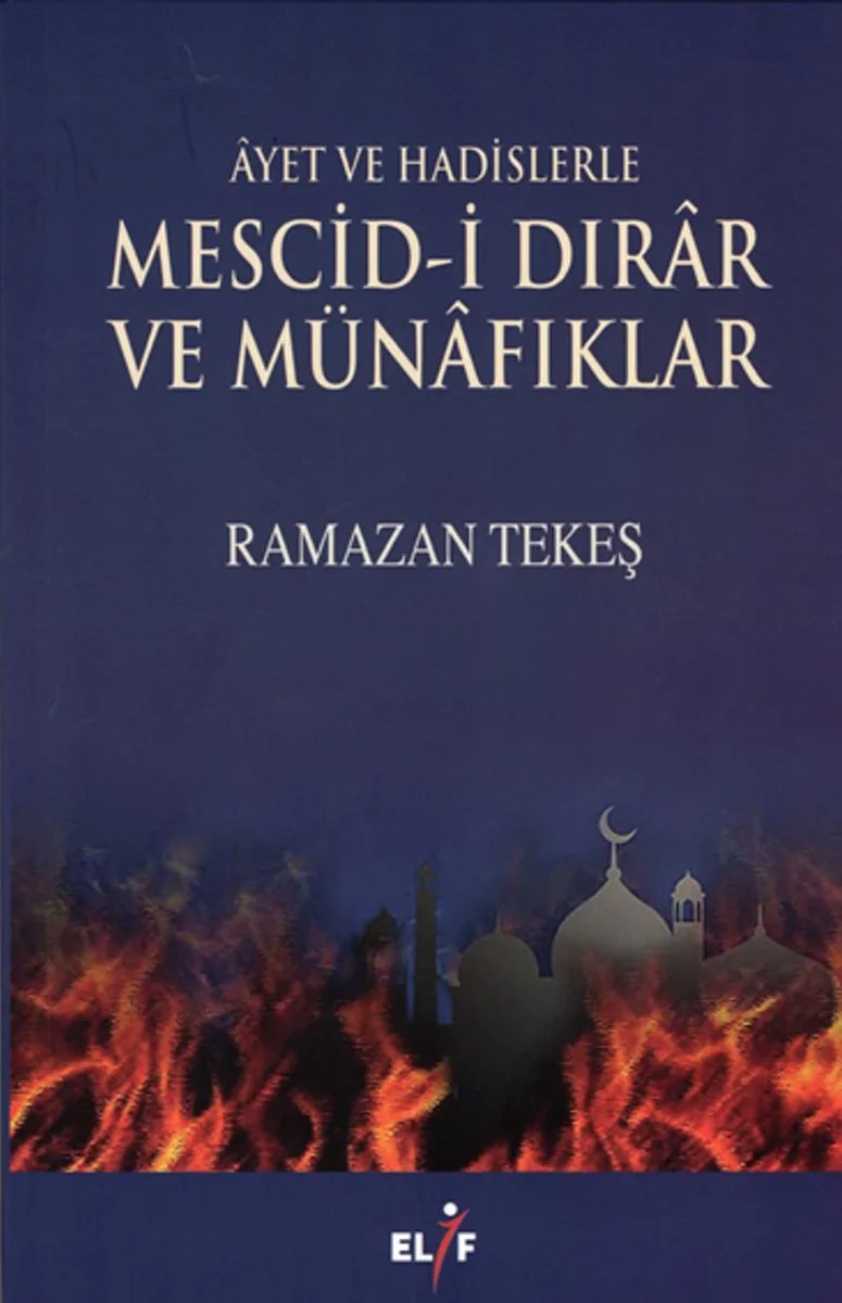 Ayet ve Hadislerle Mescidi Dırar ve Münafıklar