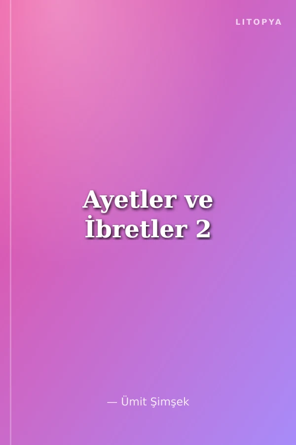 Ayetler ve İbretler 2