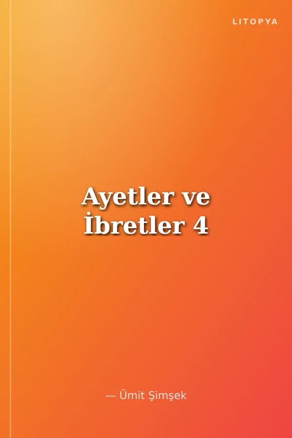 Ayetler ve İbretler 4