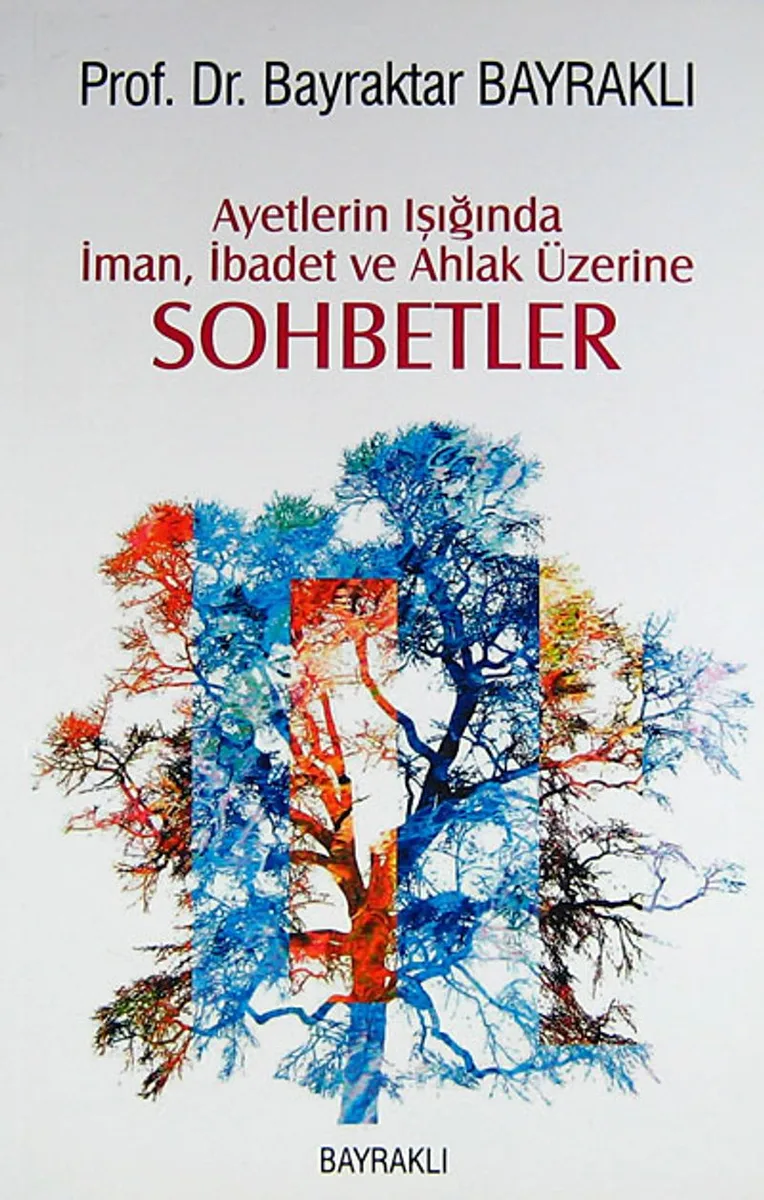 Ayetlerin Işığında İman, İbadet ve Ahlak Üzerine Sohbetler