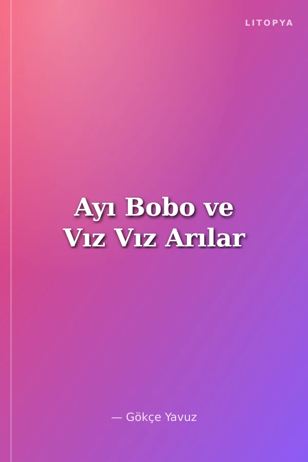Ayı Bobo ve Vız Vız Arılar