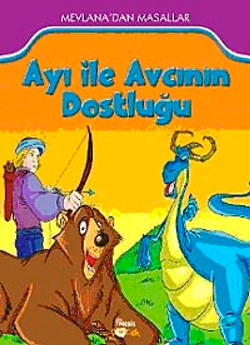 Ayı ile Avcının Dostluğu Mevlana'dan Masallar
