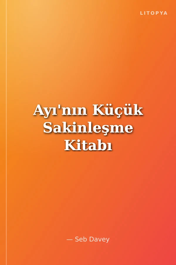 Ayı'nın Küçük Sakinleşme Kitabı