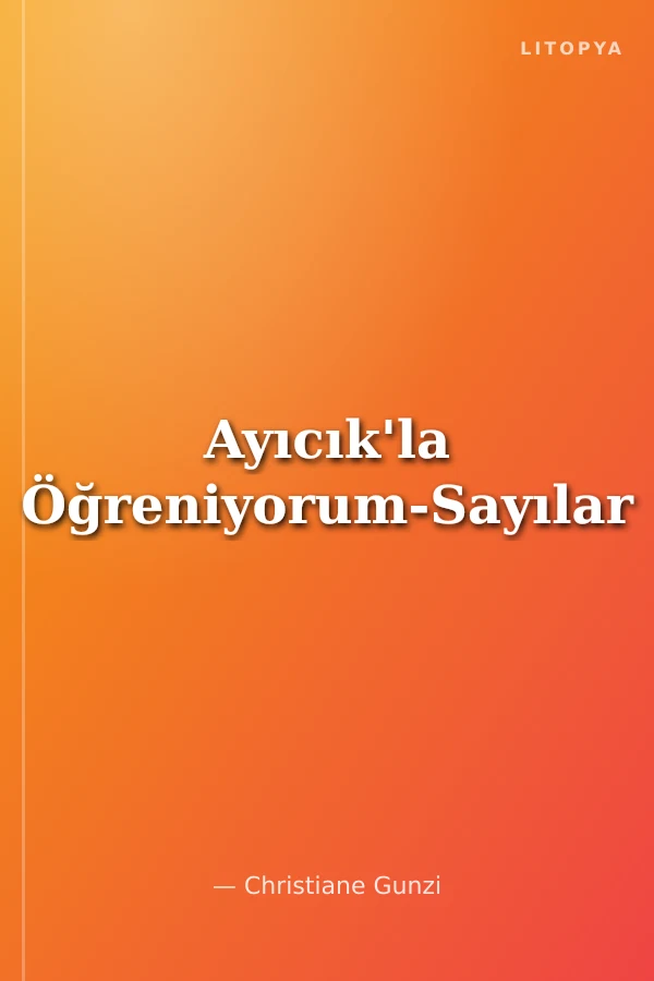 Ayıcık'la Öğreniyorum-Sayılar