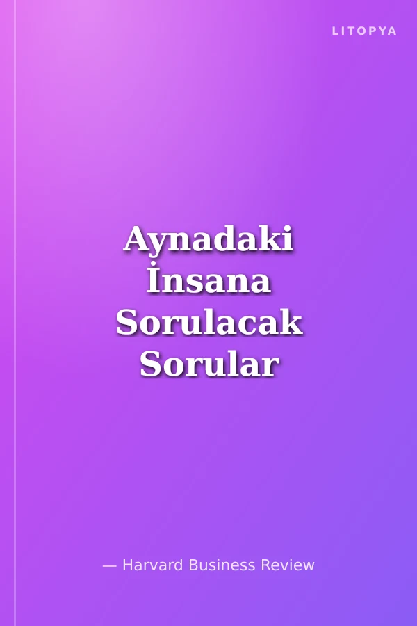Aynadaki İnsana Sorulacak Sorular