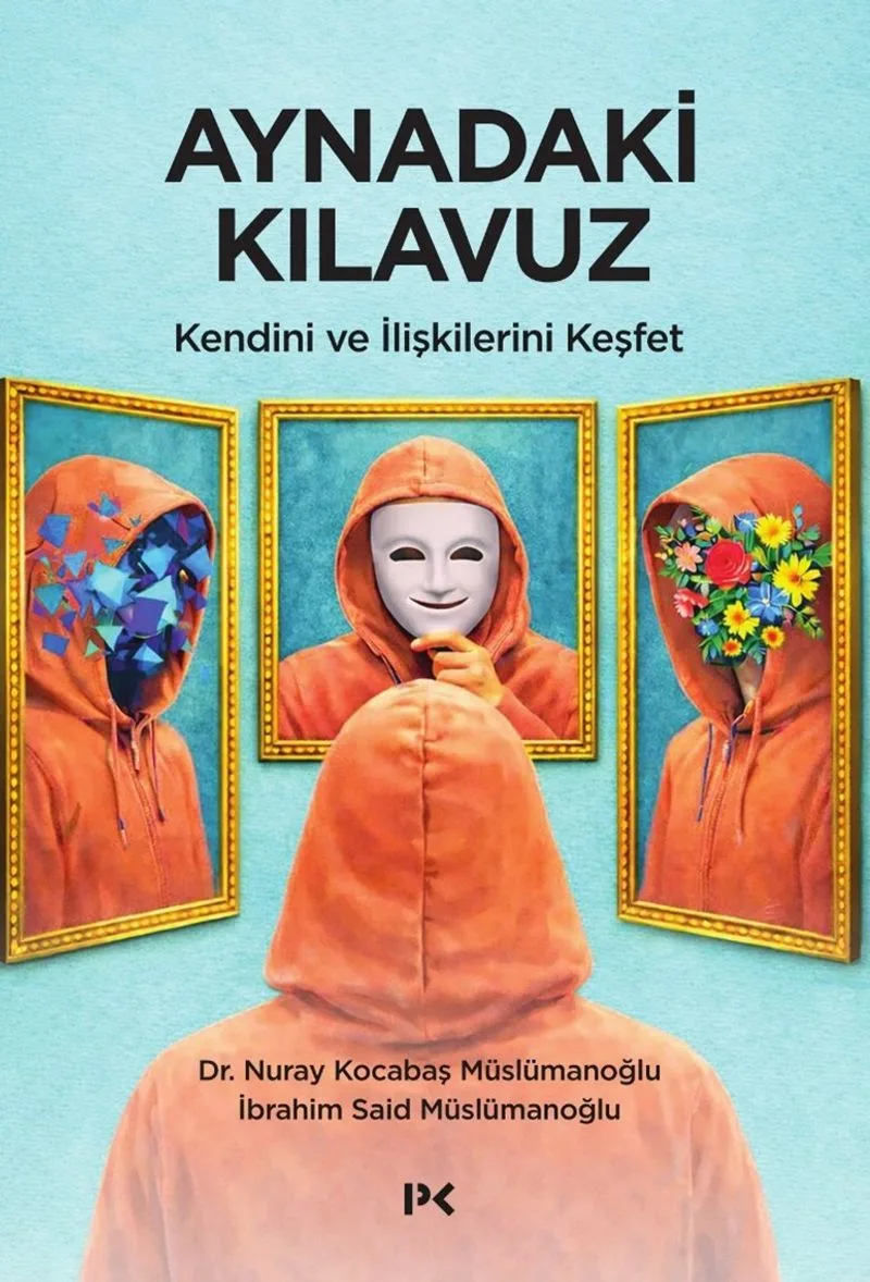 Aynadaki Kılavuz Kendini ve İlişkilerini Keşfet