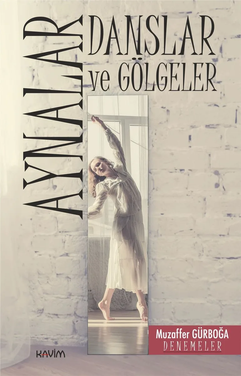 Aynalar, Danslar ve Gölgeler