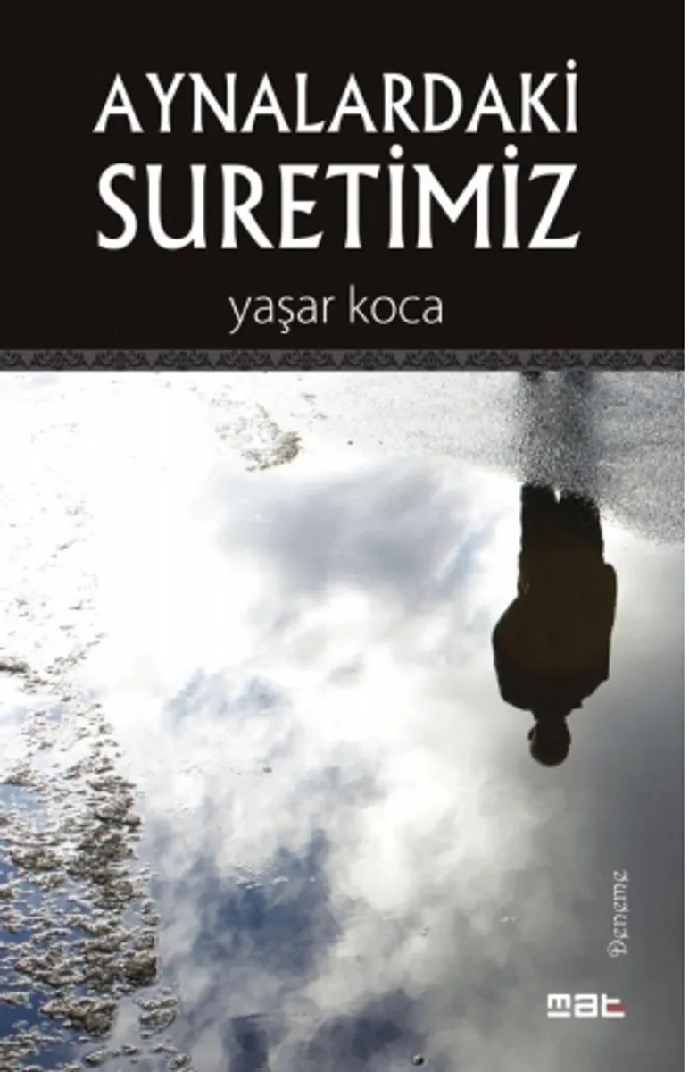 Aynalardaki Suretimiz