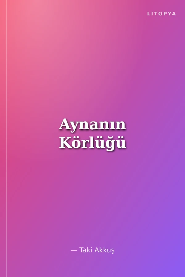 Aynanın Körlüğü