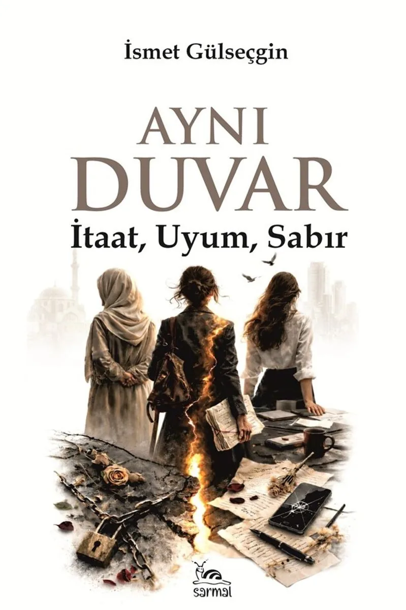 Aynı Duvar İtaat, Uyum, Sabır