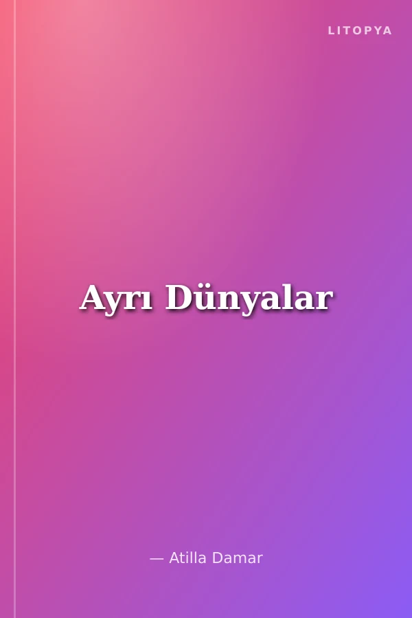 Ayrı Dünyalar