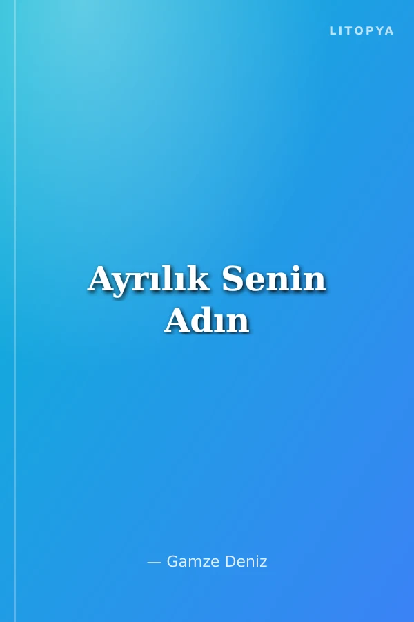 Ayrılık Senin Adın