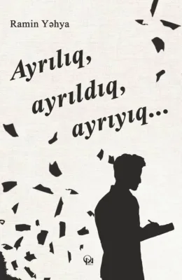 Ayrılıq, ayrıldıq, ayrıyıq